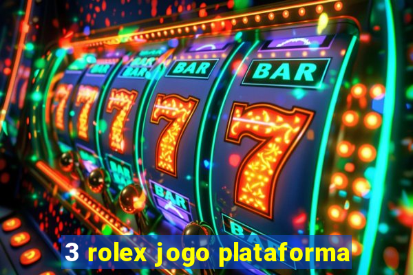 3 rolex jogo plataforma